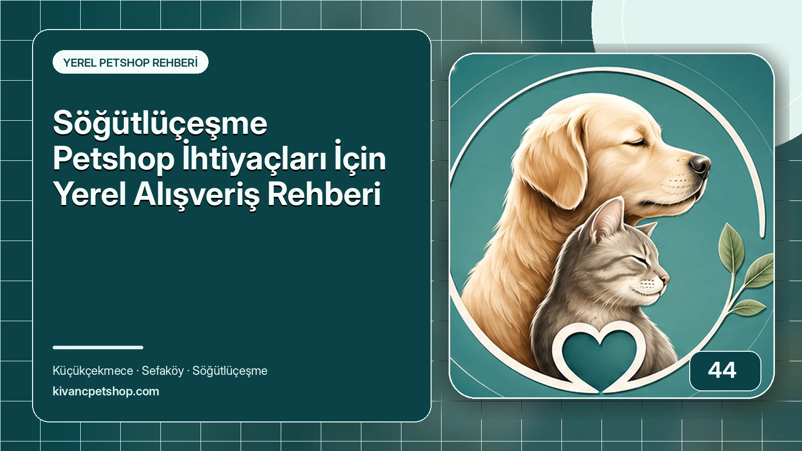 Söğütlüçeşme Petshop İhtiyaçları İçin Yerel Alışveriş Rehberi için Kıvanç Petshop rehber kapak görseli